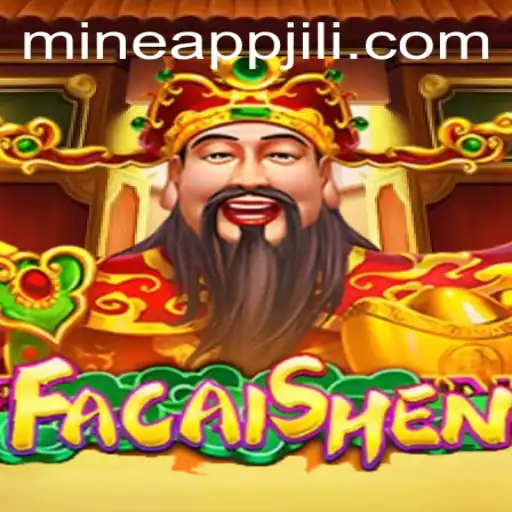 Exploring the Thrilling World of FaCaiShen on the Jili Mine App